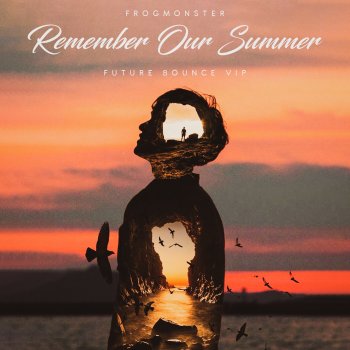 Frogmonster Remember Our Summer (Future Bounce VIP)