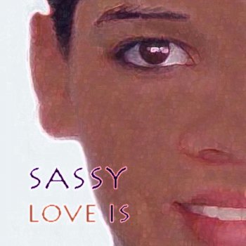 Sassy Love Is