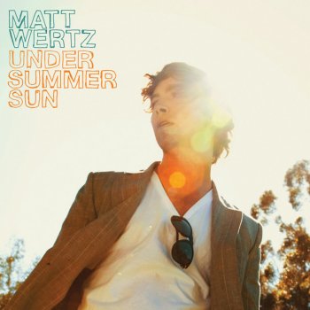 Matt Wertz Summer Sun - Acoustic