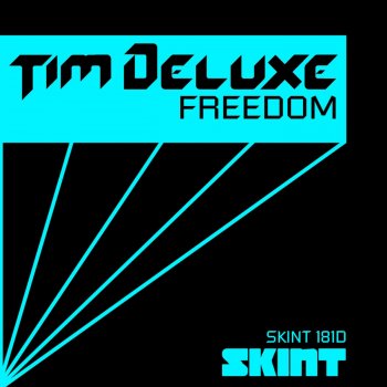 Tim Deluxe Freedom (Dub)