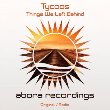 Tycoos Things We Left Behind - Radio Edit