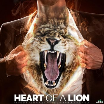 Fearless Motivation feat. Oliver Free & Easy Mills Heart of a Lion