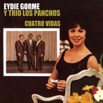 Eydie Gormé feat. Los Panchos Cuatro Vidas (Tema Remasterizado)