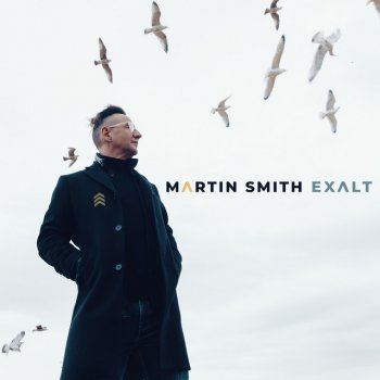 Martin Smith Exalt - Worship Version