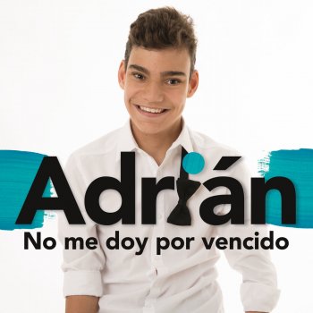 Adrián No me Doy por Vencido