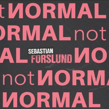 Sebastian Forslund Not Normal - Instrumental Version