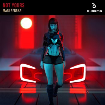 Mari Ferrari Not Yours (Extended Mix)