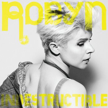 Robyn Indestructible (Laserkraft 3D Remix)