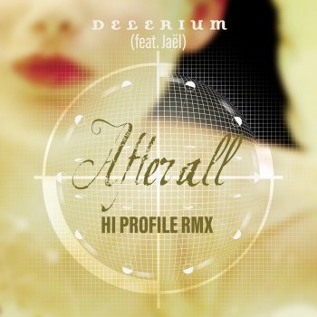 Delerium feat. Jael & Hi Profile After All (feat. Jaël) - Hi Profile Remix