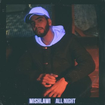 mishlawi All Night