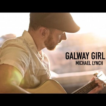 Michael Lynch Galway Girl