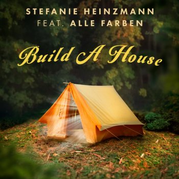 Stefanie Heinzmann feat. Alle Farben Build a House