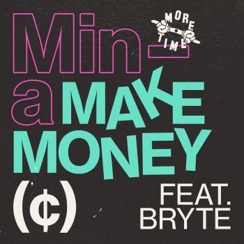 Mina feat. Bryte Make Money (SNØW Remix)