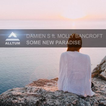 Damien S feat. Molly Bancroft Some New Paradise
