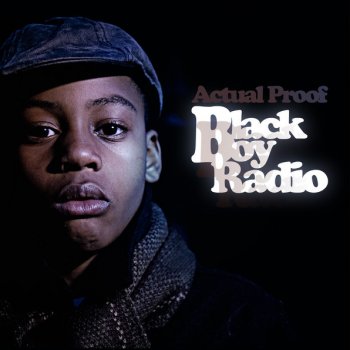 Actual Proof Black Boy Radio