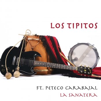 Los Tipitos feat. Peteco Carabajal La Sanatera