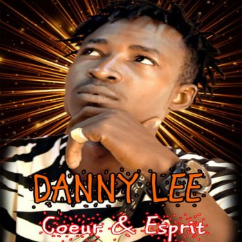Danny Lee feat. Bazli Coeur & Esprit