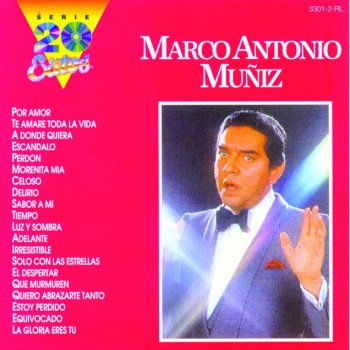 Marco Antonio Muñiz La Gloria Eres Tú