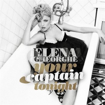 Elena Your Captain Tonight - Radio Edit