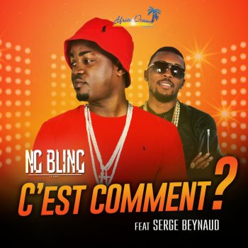 Ng Bling feat. Serge Beynaud C'est comment