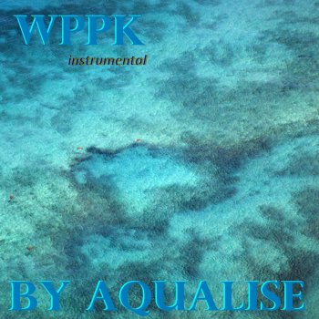 Aqualise WPPK (Instrumental)