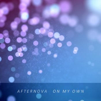 Afternova On My Own (Club Edit)
