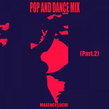 Maxence Luchi Échame La Culpa - Pop Mix