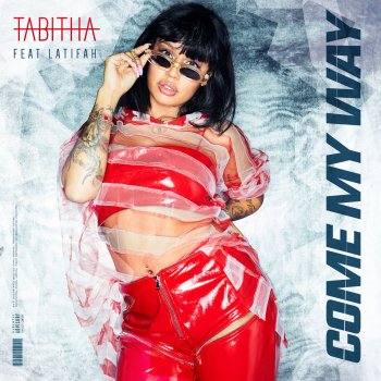 Tabitha feat. Latifah Come My Way