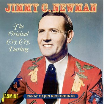 Jimmy C. Newman I'll Have to Burn the Letters (Alternate Version)