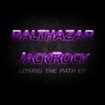 Balthazar and JackRock feat. Thales Dumbra Losing The Path - Thales Dumbra Remix