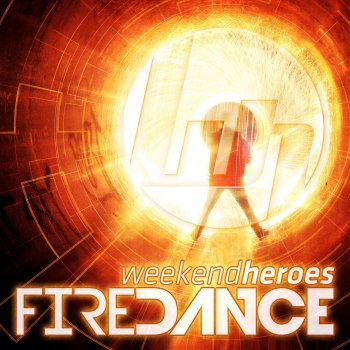 Weekend Heroes Firedance - Original Mix