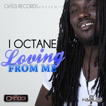 I-Octane Loving from Me