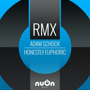 Adam Schock Honestly Euphoric (Alternativ Mix)