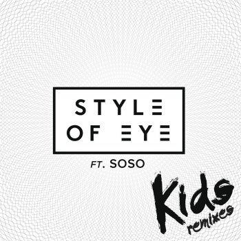 Style of Eye feat Soso Kids (Joey Massa & Raymond Lam Remix)