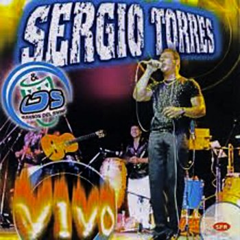 Sergio Torres La Última Vez - En Vivo