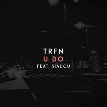 TRFN feat. Siadou U Do