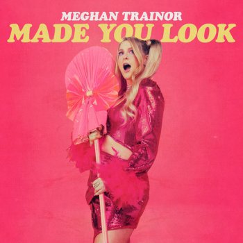 Meghan Trainor Made You Look - Sped Up Version