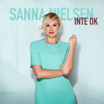 Sanna Nielsen Inte ok
