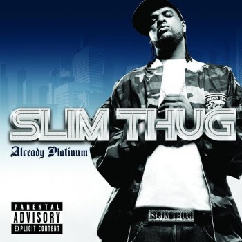 Slim Thug feat. Pharrell Already Platinum