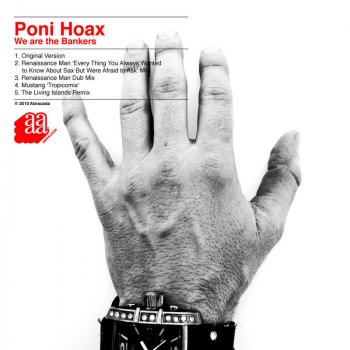 Poni Hoax We Are The Bankers - Renaissance Man Every Thing You Always Wanted To Know About Sax But Were Afraid To Ask Mix