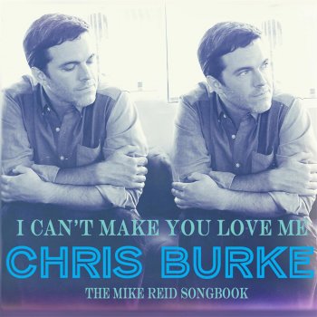 Chris Burke Til There's Nothing Left of Me but Love
