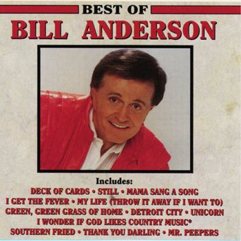 Bill Anderson My Life (Throw It Away If I Want To)