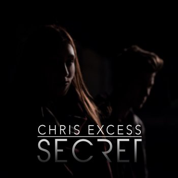 Chris Excess Secret (Radio Version)