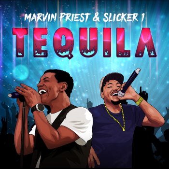 Marvin Priest Tequila (feat. Slicker 1)
