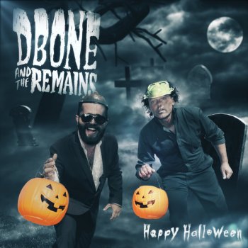 DBone and The Remains Imma Spook You Up