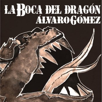 Alvaro Gómez La Boca del Dragon