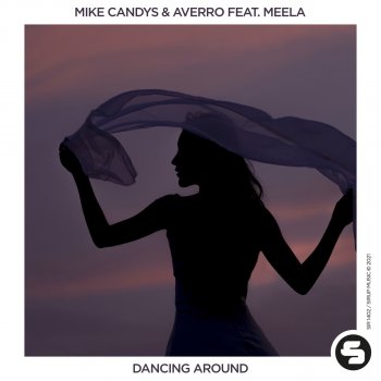 Mike Candys feat. Averro & MEELA Dancing Around