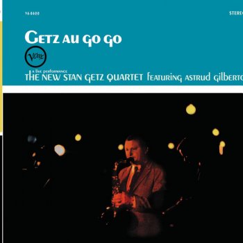 The New Stan Getz Quartet Summertime - Live At Café Au Go-Go/1964
