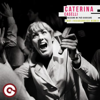 Caterina Caselli Nessuno Mi Può Giudicare (Lost Frequencies Remix Edit)