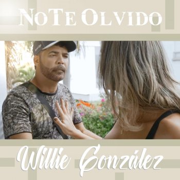 Willie Gonzalez No Te Olvido